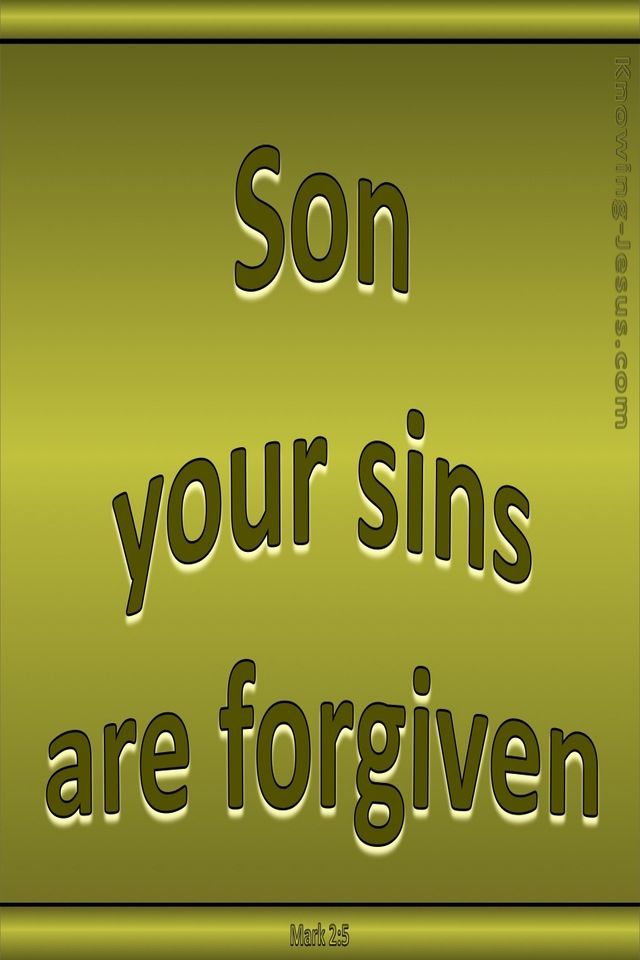 Mark 2:5 Your Sins Are Forgiven  (sage)